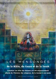 Les mensonges de la Bible, du Coran et de la Torah