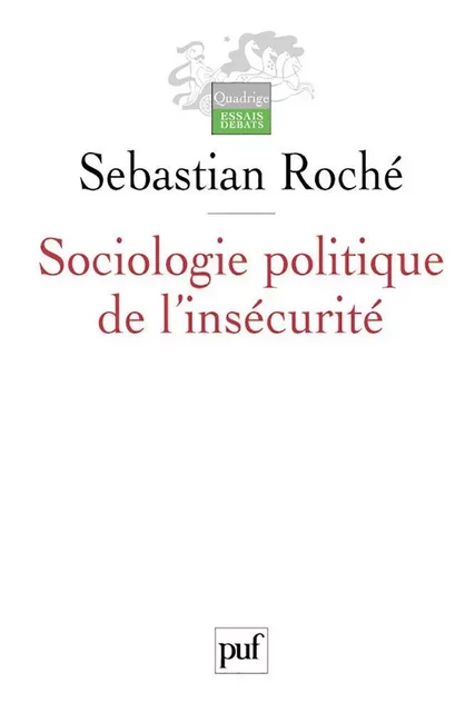 Sociologie politique de l'insécurité - Sebastian Roché - Humensis