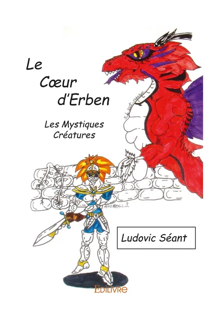 Le Cœur d’Erben - Ludovic Séant - Editions Edilivre