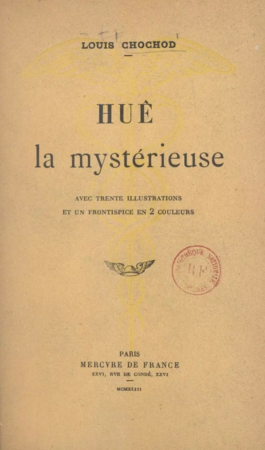 Huê la mystérieuse - Louis Chochod - (Mercure de France) réédition numérique FeniXX