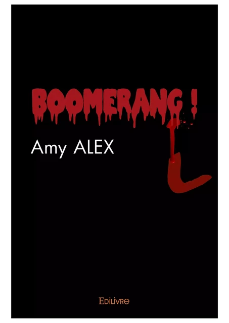 Boomerang ! - Amy Alex - Editions Edilivre