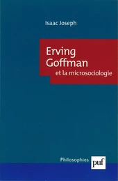 Erving Goffman et la microsociologie