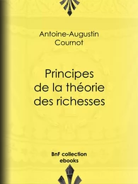 Principes de la théorie des richesses