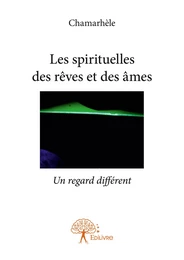 Les spirituelles des rêves et des âmes