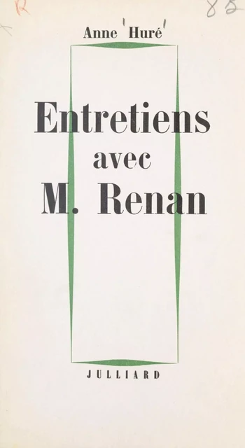 Entretiens avec Monsieur Renan - Anne Huré - (Julliard) réédition numérique FeniXX