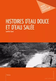 Histoires d'eau douce et d'eau salée