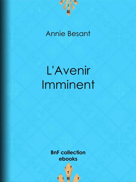 L'Avenir Imminent - Annie Besant - BnF collection ebooks