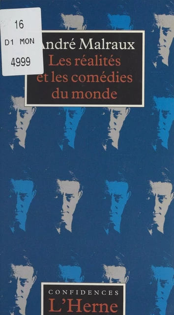 Les réalités et les comédies du monde - André Malraux - Éditions de l'Herne (réédition numérique FeniXX)