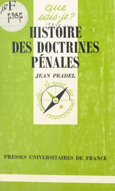 Histoire des doctrines pénales - Jean Pradel - Presses universitaires de France (réédition numérique FeniXX)