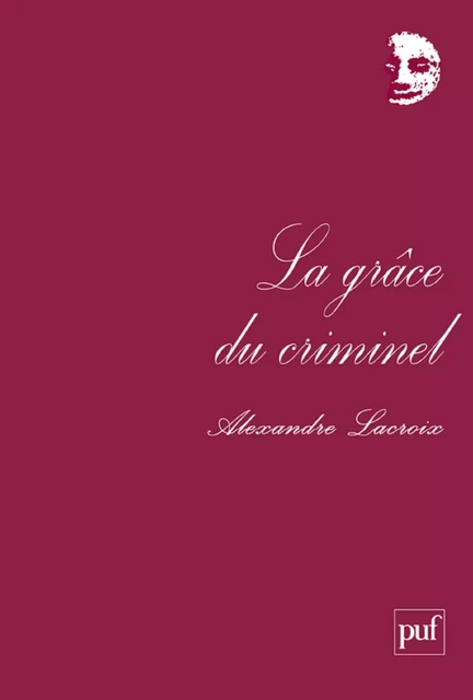 La grâce du criminel - Alexandre Lacroix - Humensis