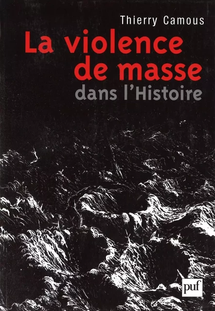 La violence de masse dans l'histoire - Thierry Camous - Humensis