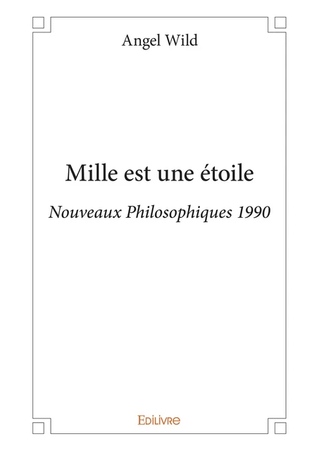 Mille est une étoile - Angel Wild - Editions Edilivre