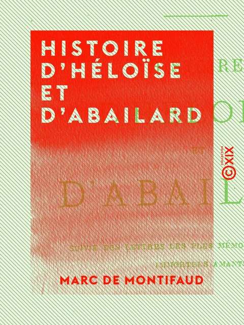 Histoire d'Héloïse et d'Abailard - Marc de Montifaud - Collection XIX