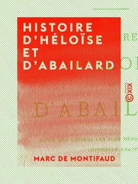 Histoire d'Héloïse et d'Abailard