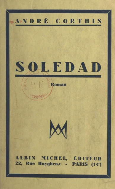 Soledad - André Corthis - (Albin Michel) réédition numérique FeniXX