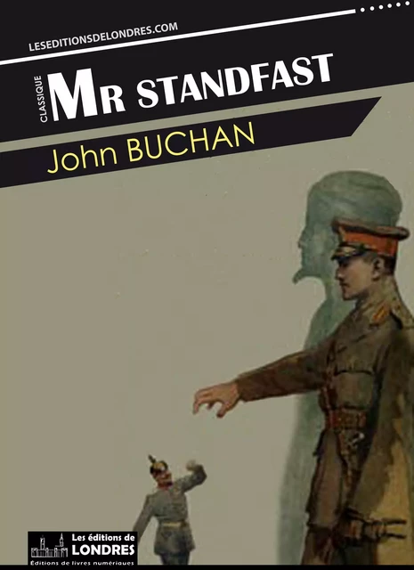 Mr Standfast - John Buchan - Les Editions de Londres