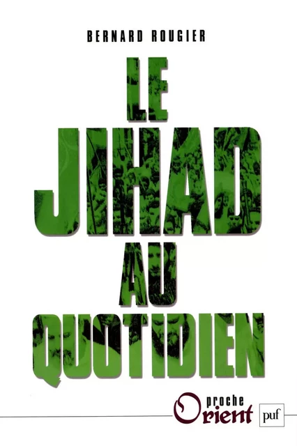 Le Jihad au quotidien - Bernard Rougier - Humensis