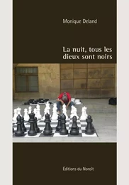 La nuit, tous les dieux sont noirs