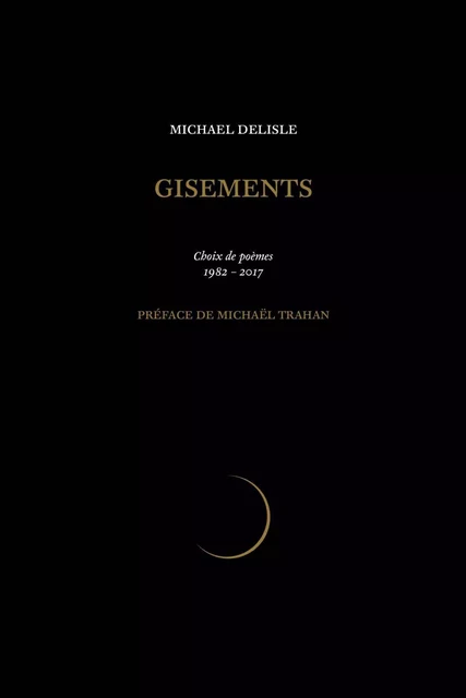 Gisements - Michael Delisle - Éditions du Noroît