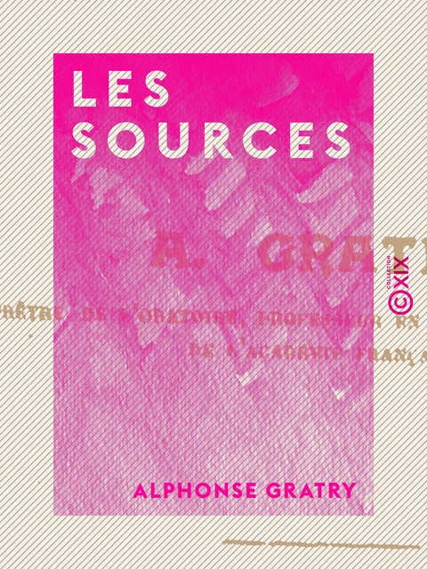 Les Sources - Alphonse Gratry - Collection XIX