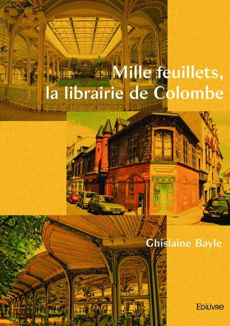 Mille feuillets, la librairie de Colombe - Ghislaine Bayle - Editions Edilivre