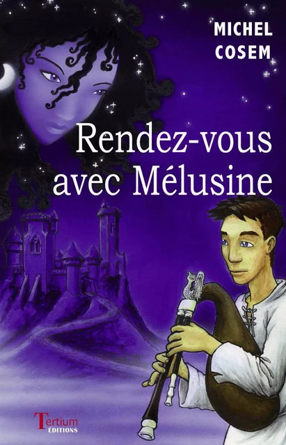 Rendez-vous avec Mélusine - Michel Cosem - Tertium éditions