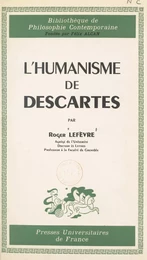 L'humanisme de Descartes