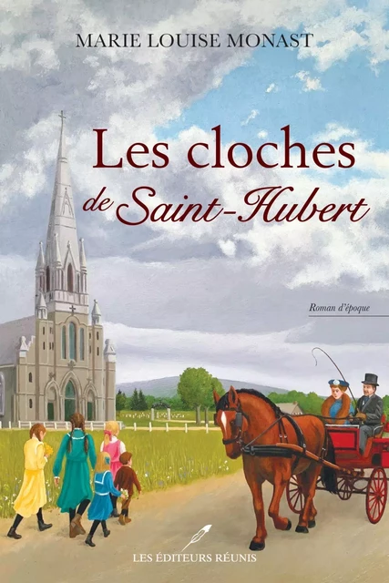 Les cloches de Saint-Hubert - Marie Louise Monast - Les Éditeurs réunis