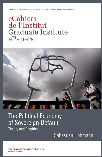 The Political Economy of Sovereign Default - Sebastian Hohmann - Graduate Institute Publications