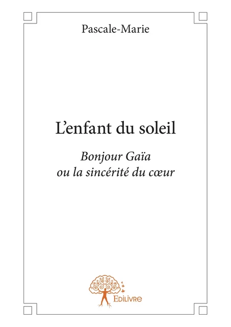 L'enfant du soleil -  Pascale-Marie - Editions Edilivre