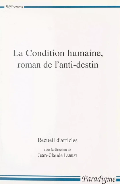 La Condition Humaine - Georges Bataille, Jean-Michel Gliksohn - Editions Paradigme (réédition numérique FeniXX)