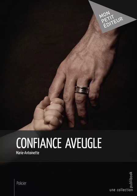 Confiance aveugle -  Marie-Antoinette - Mon Petit Editeur