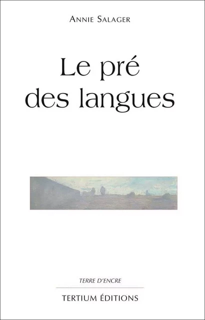 Le pré des langues - Annie Salager - Editions du Laquet