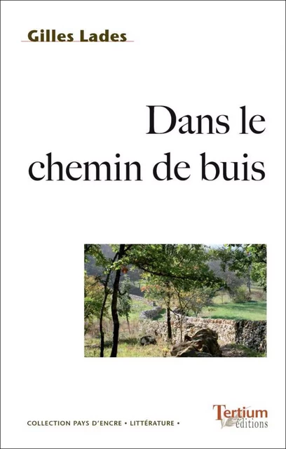 Dans le chemin de buis - Gilles Lades - Tertium éditions