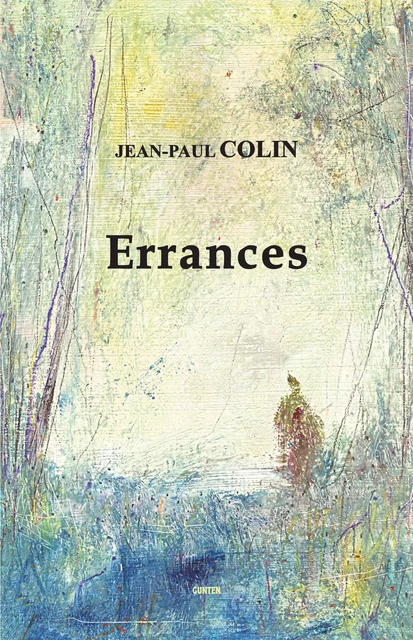 Errances - Jean-Paul COLIN - Editions Gunten