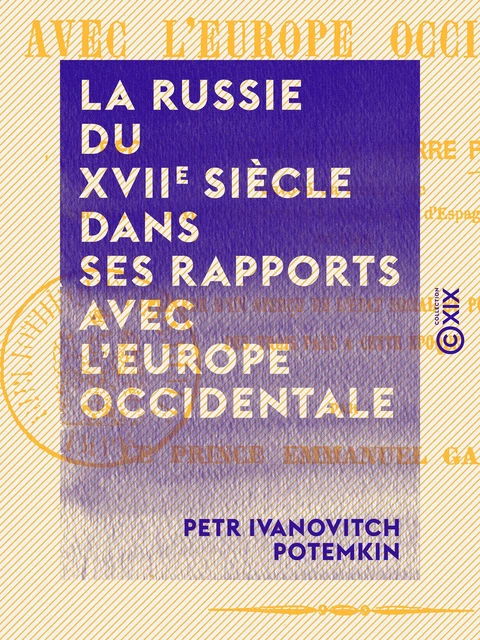 La Russie du XVIIe siècle dans ses rapports avec l'Europe occidentale - Petr Ivanovitch Potemkin - Collection XIX