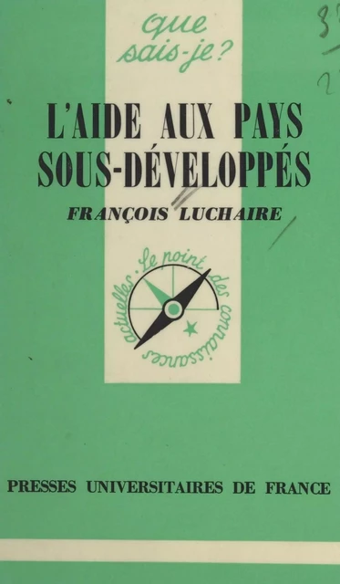 L'aide aux pays sous-développés - François Luchaire - (Presses universitaires de France) réédition numérique FeniXX