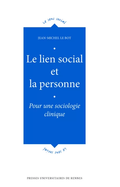 Le lien social et la personne - Jean-Michel Le Bot - Presses universitaires de Rennes