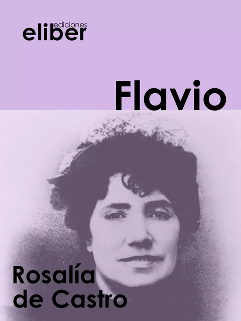 Flavio - Rosalía De Castro - Eliber Ediciones