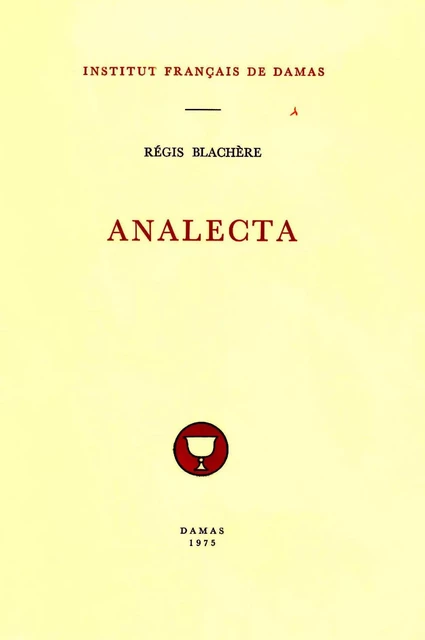 Analecta - Regis Blachère - Presses de l’Ifpo