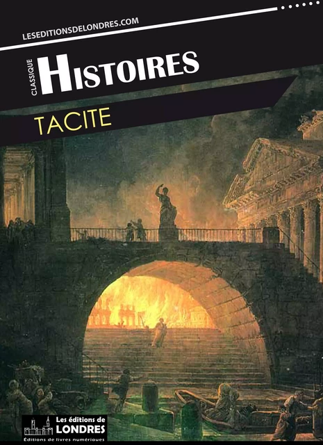 Histoires -  Tacite - Les Editions de Londres