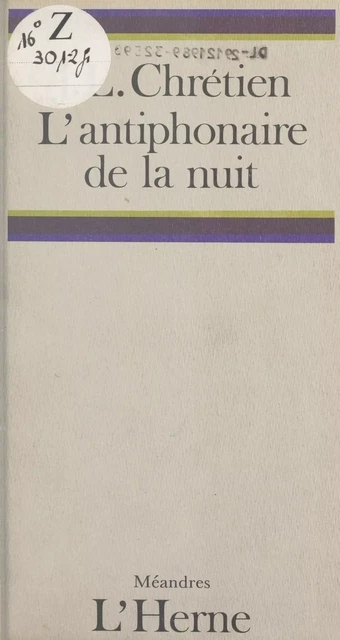 L'antiphonaire de la nuit - Jean-Louis Chrétien - Éditions de l'Herne (réédition numérique FeniXX)