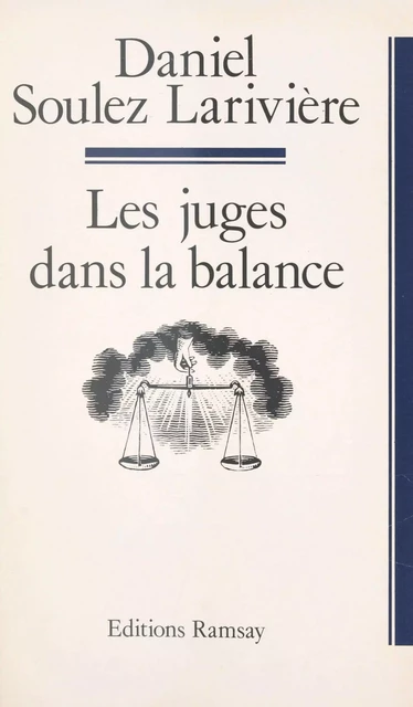 Les juges dans la balance - Daniel Soulez Larivière - Seuil (réédition numérique FeniXX)