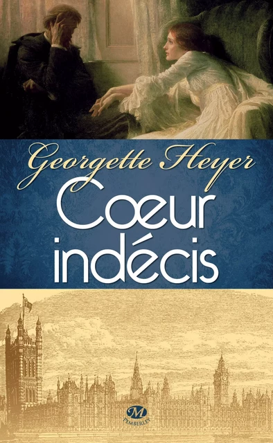 Coeur indécis - Georgette Heyer - Milady