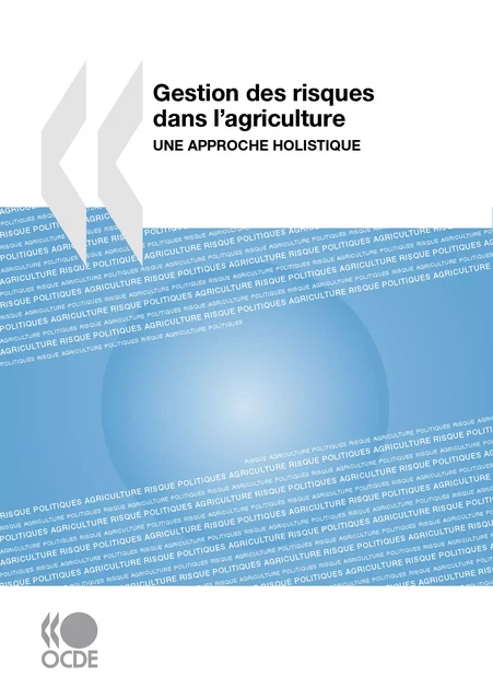 Gestion des risques dans l’agriculture -  Collectif - OECD