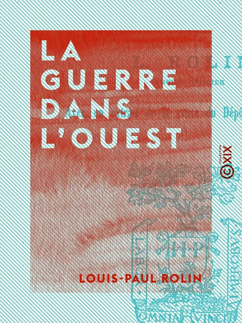 La Guerre dans l'ouest - Louis-Paul Rolin - Collection XIX