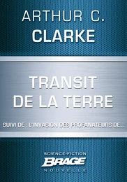 Transit de la Terre (suivi de) L'Invasion des profanateurs de...