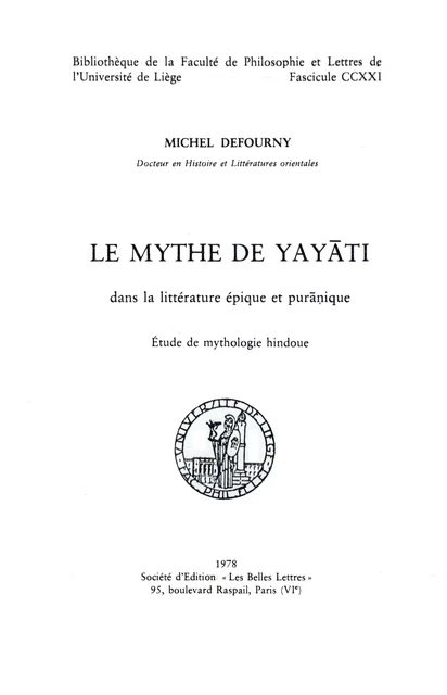 Le Mythe de Yayāti dans la littérature épique et purānique - Michel Defourny - Presses universitaires de Liège