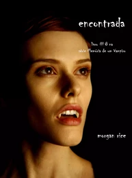 Encontrada (Livro 8 Da Série Diários De Um Vampiro)