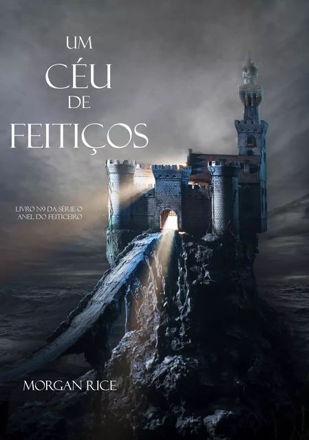 Um Céu De Feitiços (Livro #9 Da Série O Anel Do Feiticeiro) - Morgan Rice - Lukeman Literary Management Ltd